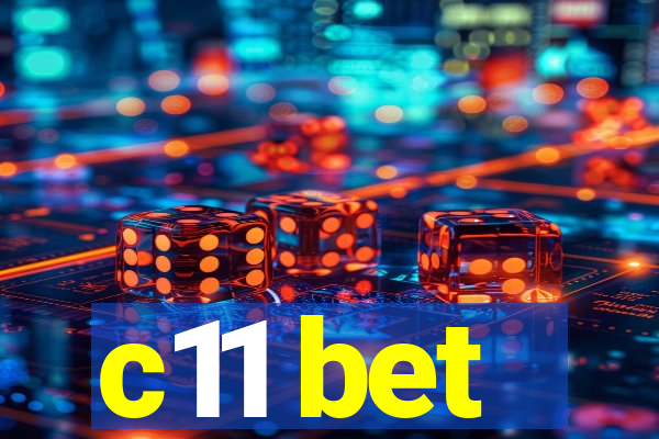 c11 bet